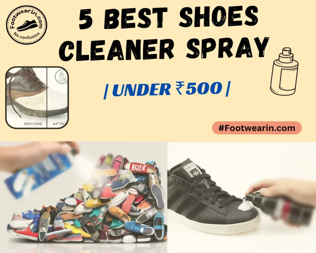 5 Best White Shoes Cleaner Spray Under ₹500 In India